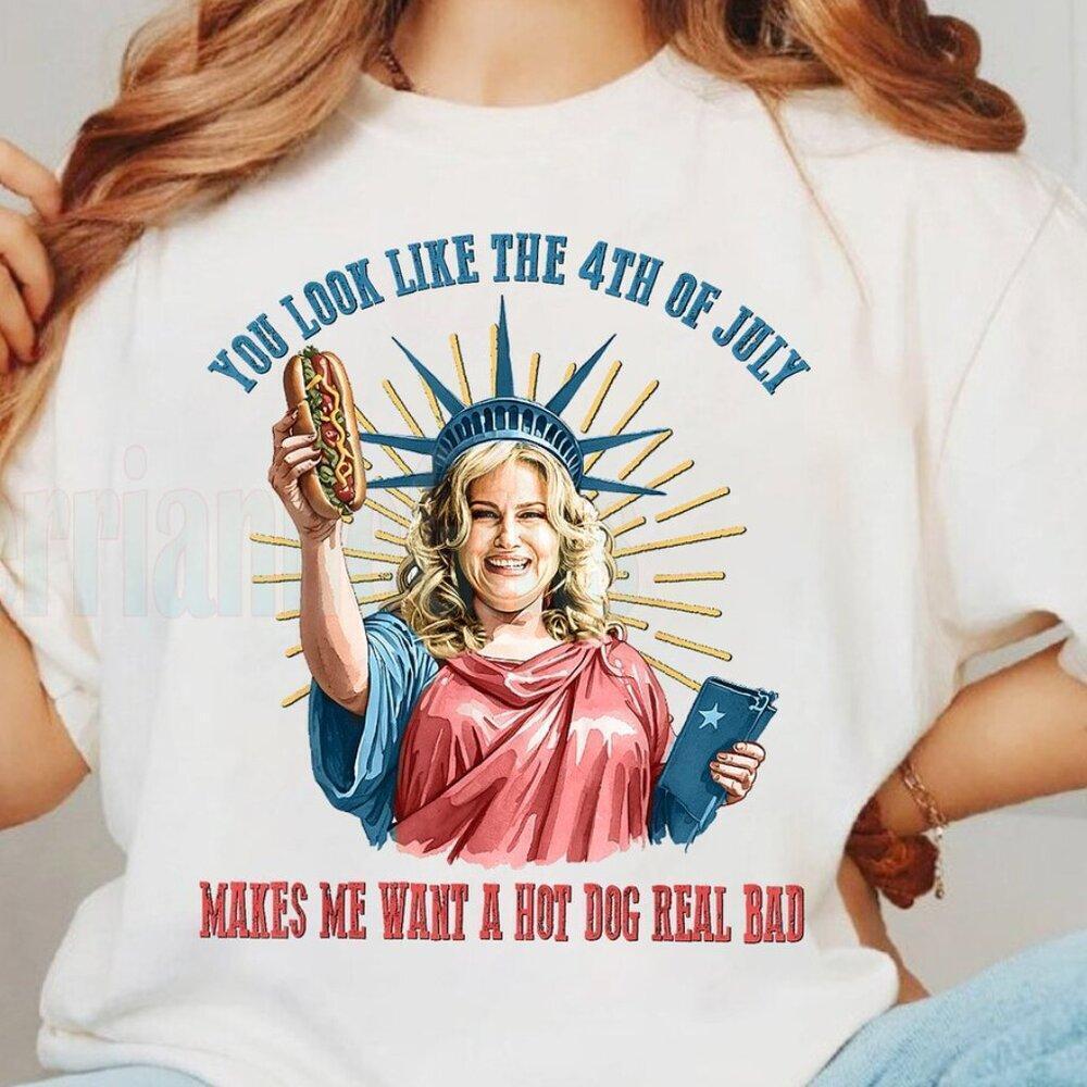 You Look Like The 4Th Of July Make Me Want A Hot Dog Real Bad Shirt